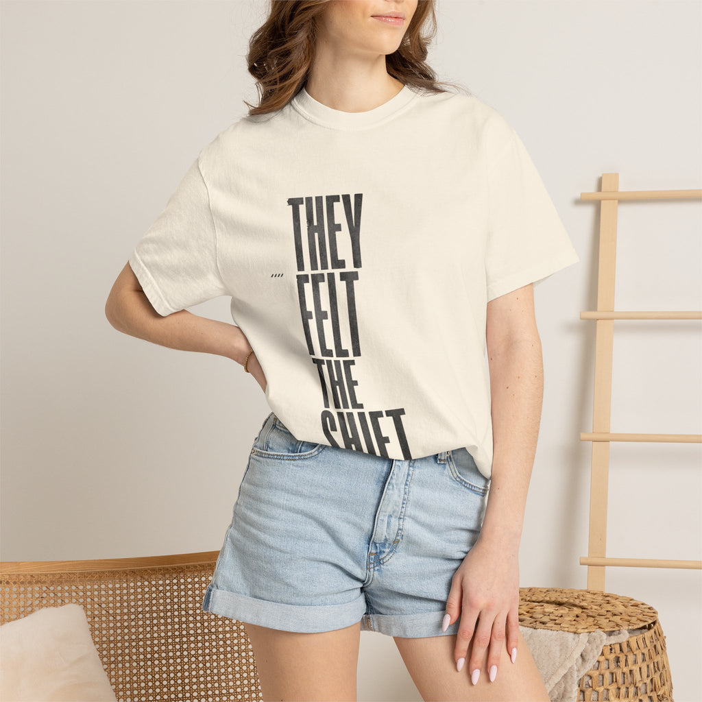 They Felt T-shirt
