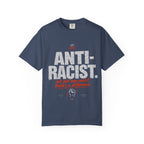 Anti - Racist T-shirt