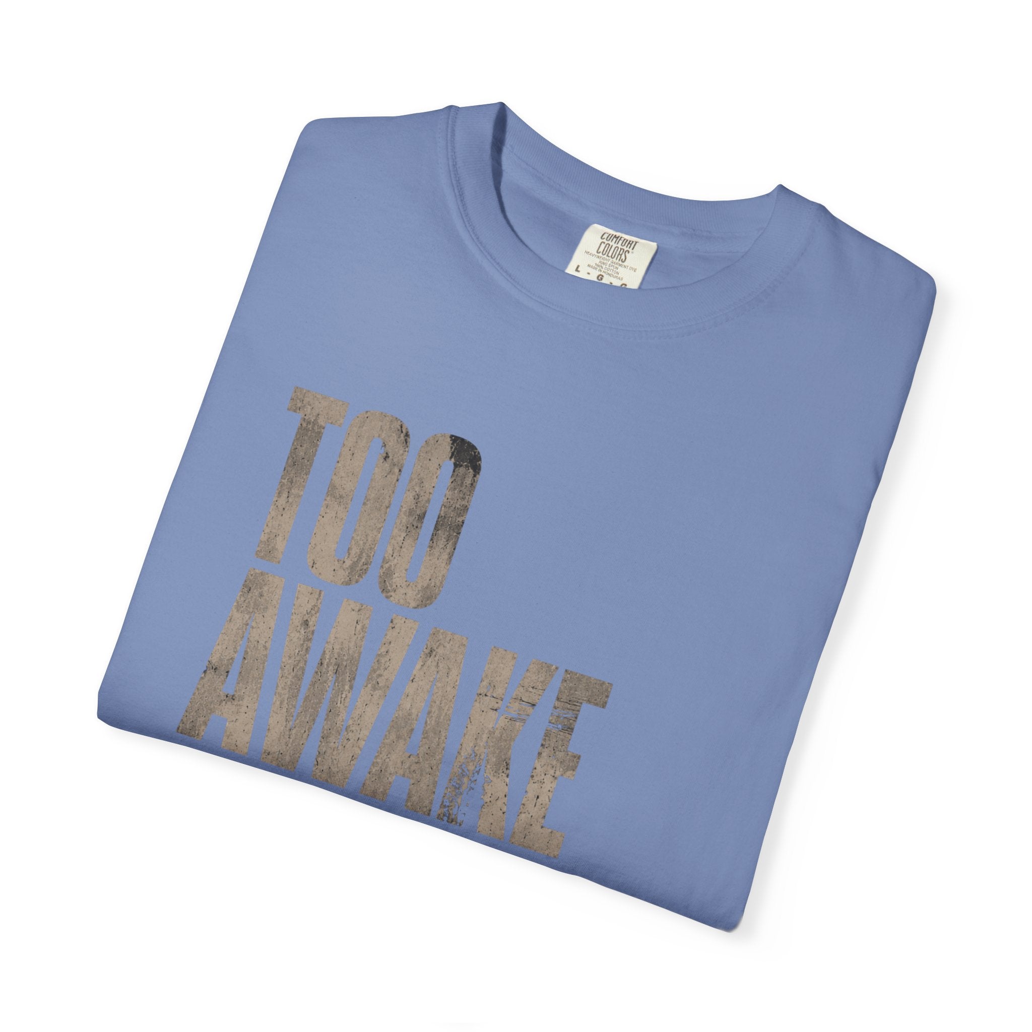 Too Awake T-shirt