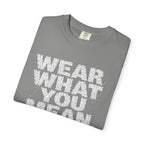 Wear What You Mean T-shirt