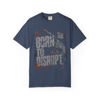 Born to Disrupt T-shirt