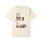 Too Awake T-shirt