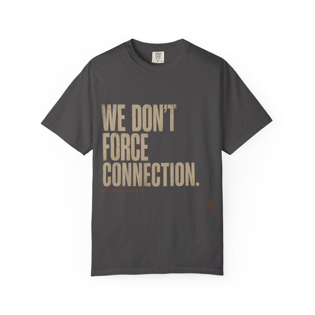 Don't Force T-shirt