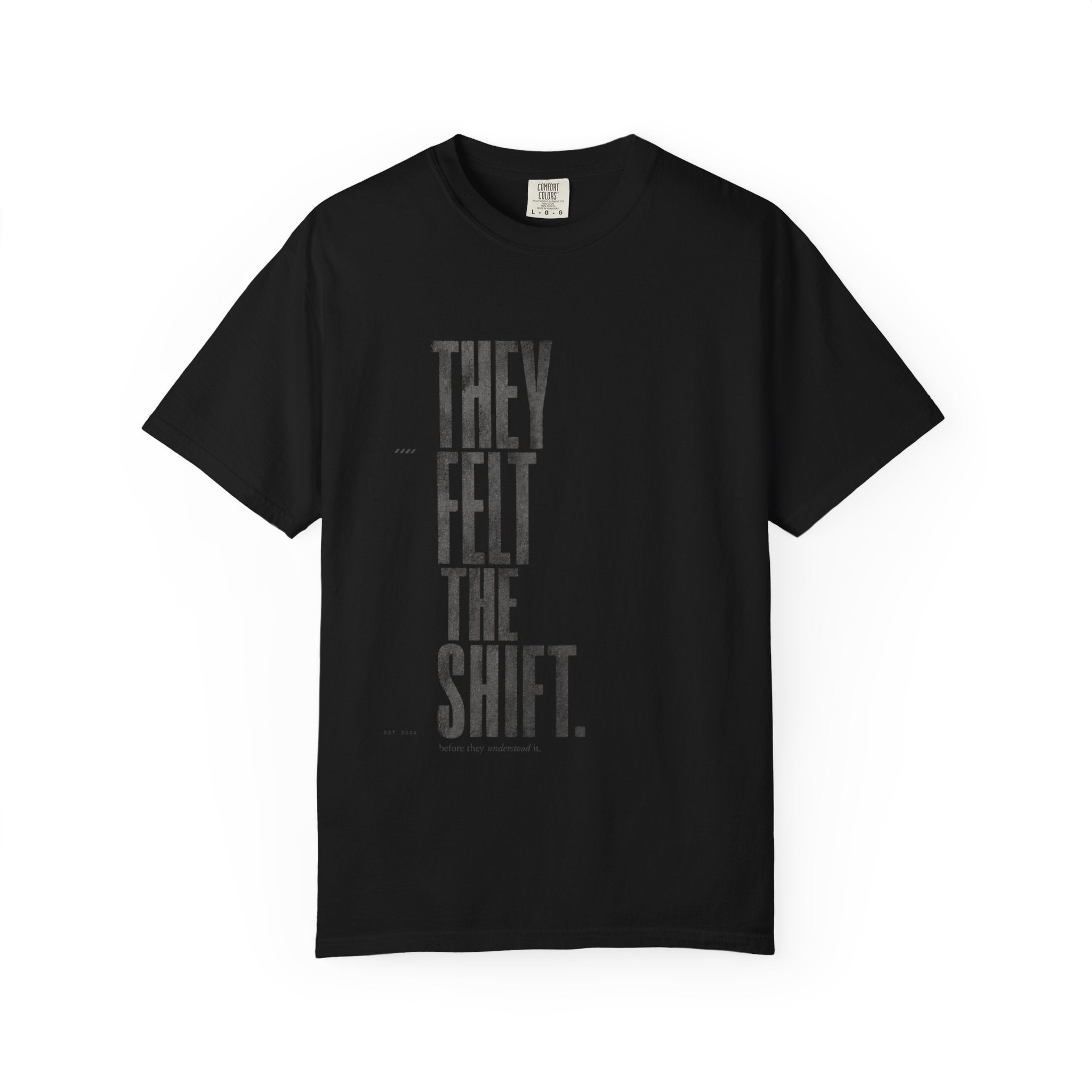They Felt T-shirt