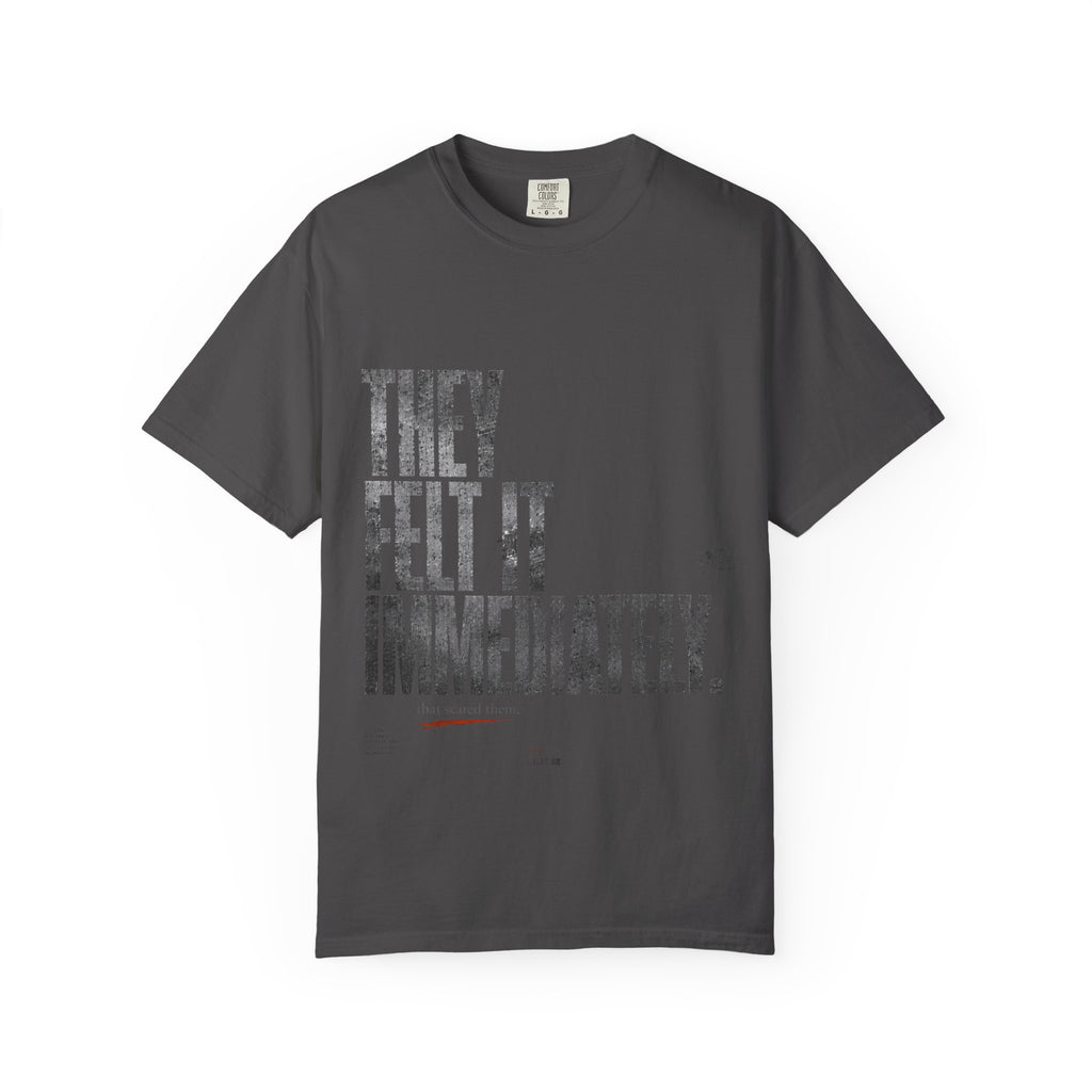 They Feel It T-shirt