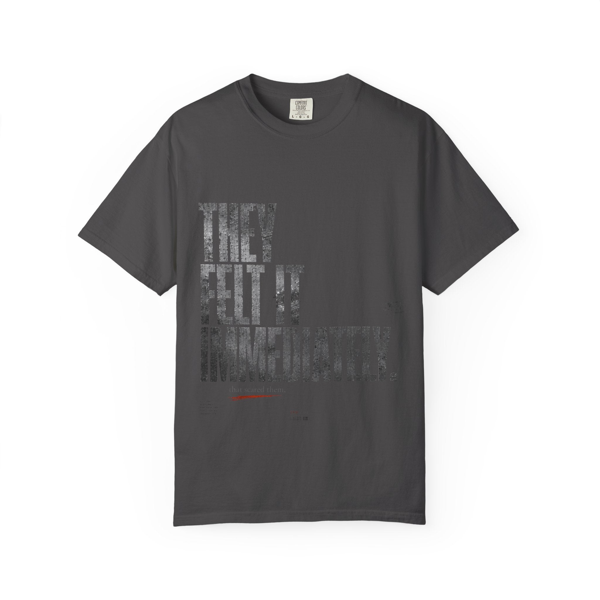 They Feel It T-shirt