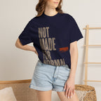 Not Made T-shirt