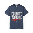 Educate Yourself T-shirt