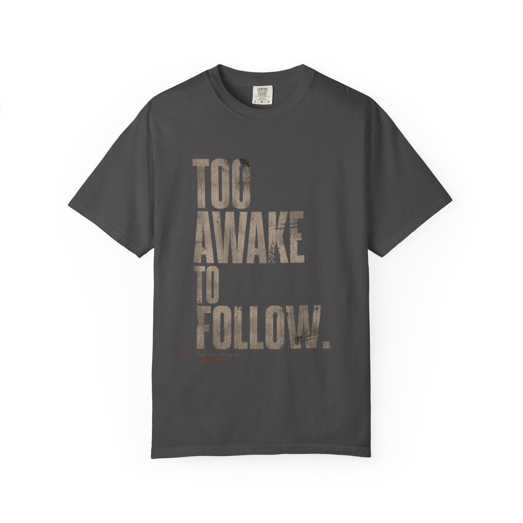 Too Awake T-shirt