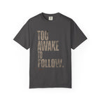 Too Awake T-shirt