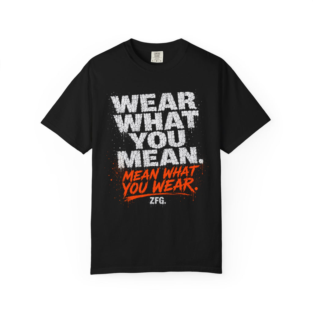 Wear What You Mean T-shirt