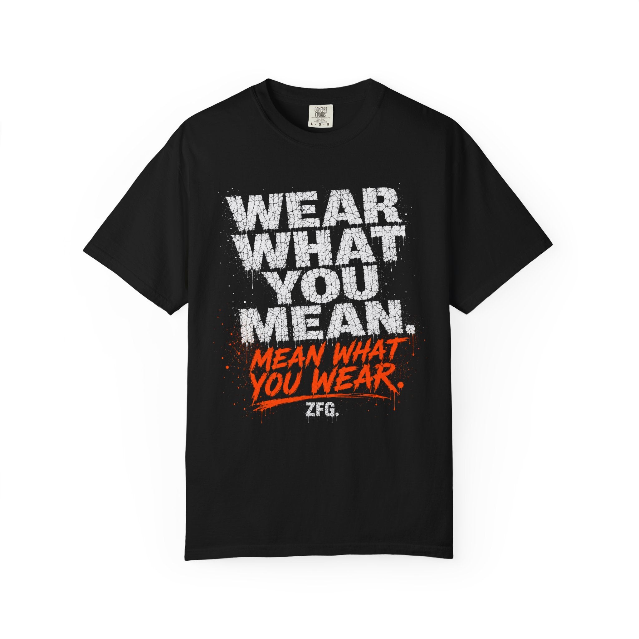 Wear What You Mean T-shirt