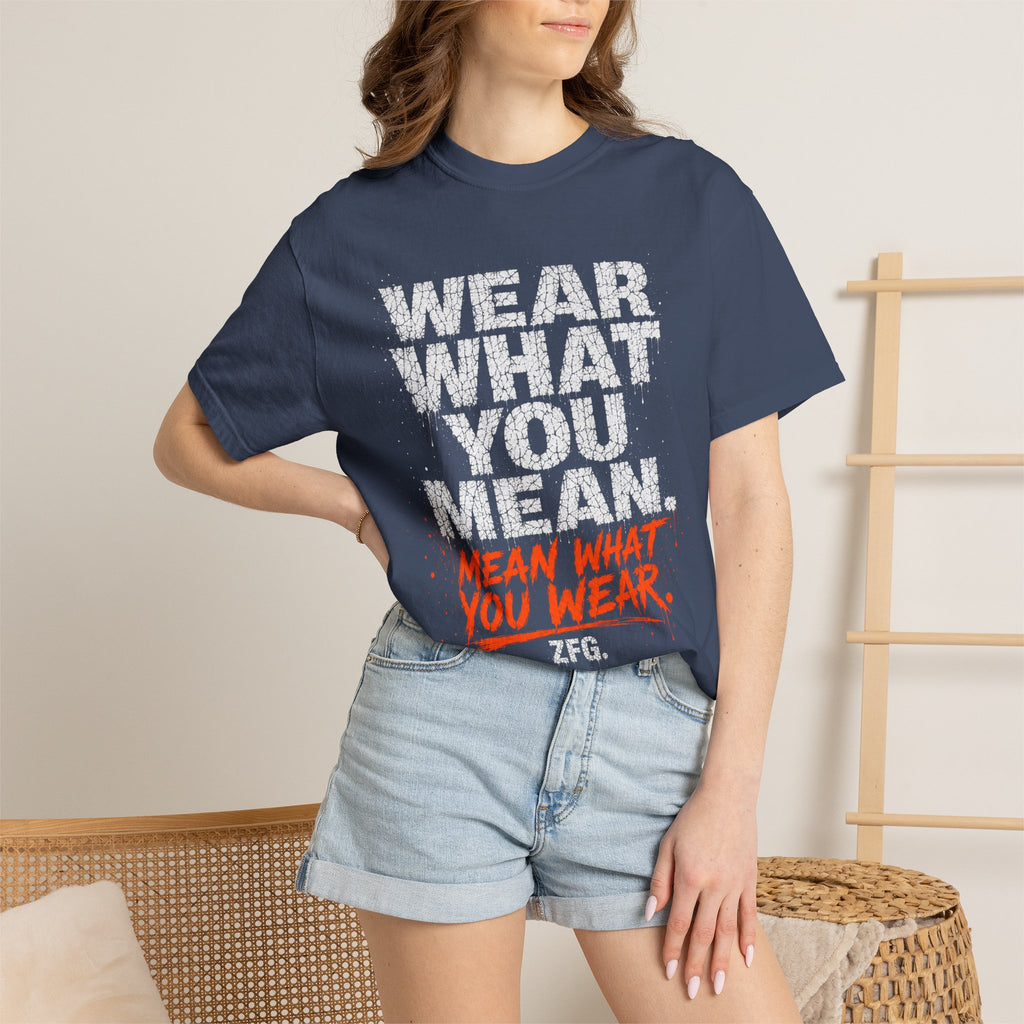 Wear What You Mean T-shirt