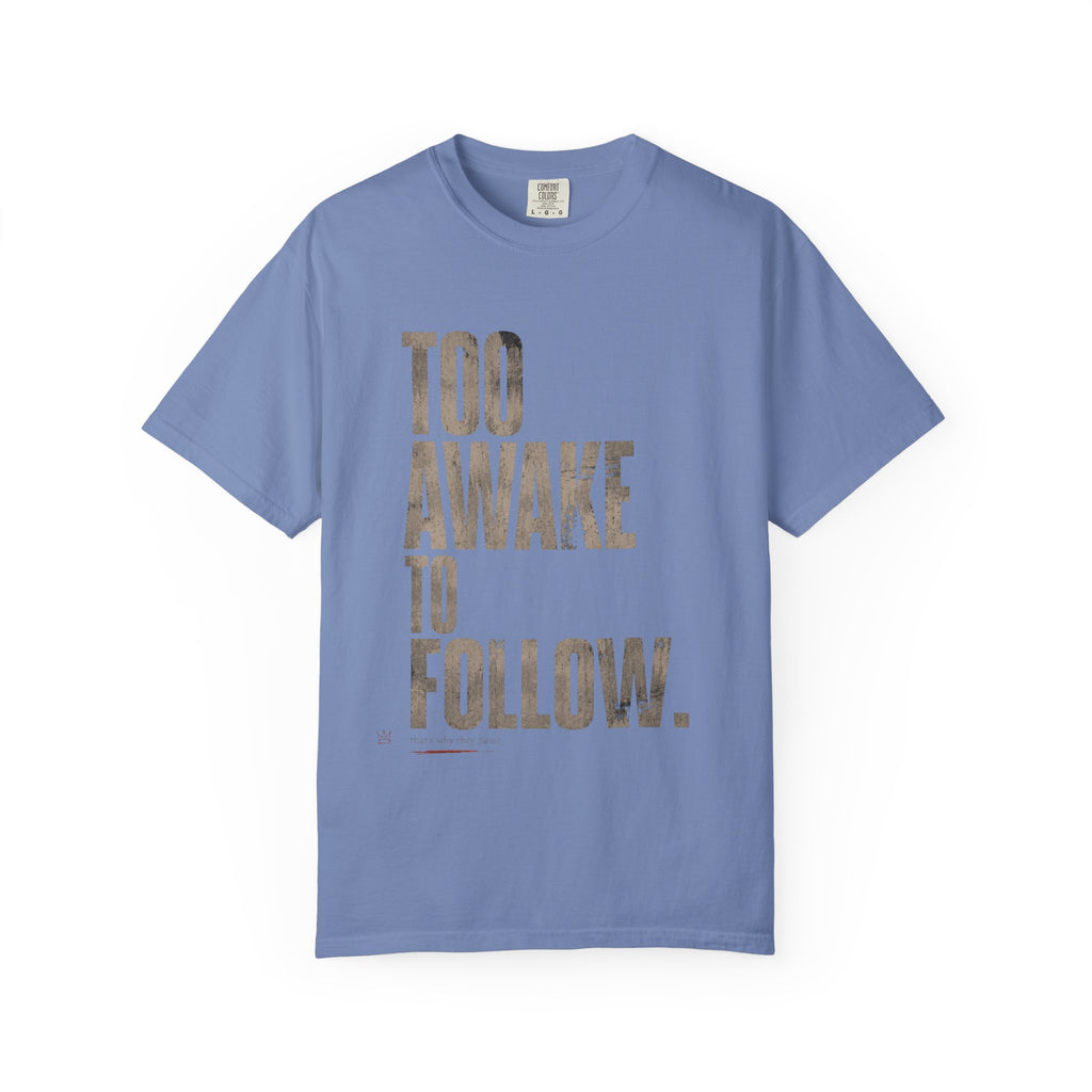 Too Awake T-shirt