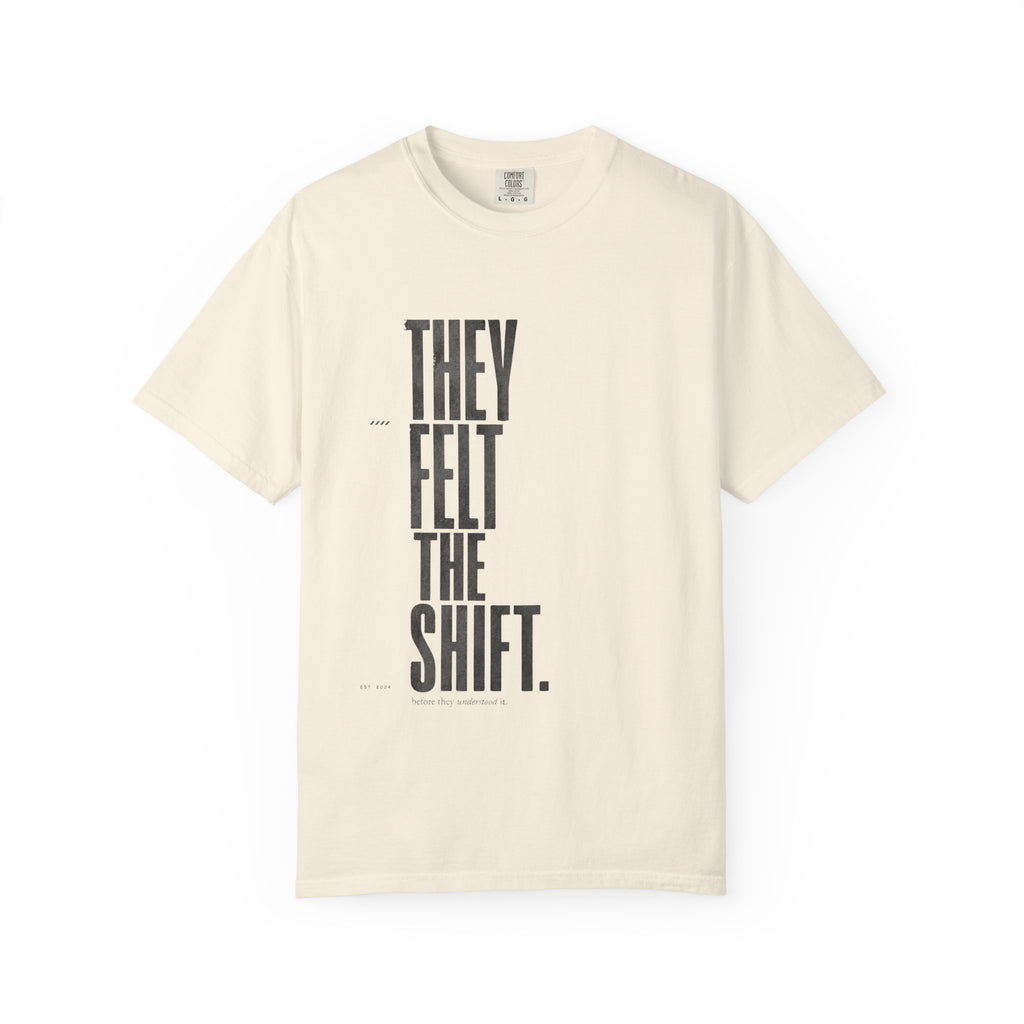 They Felt T-shirt