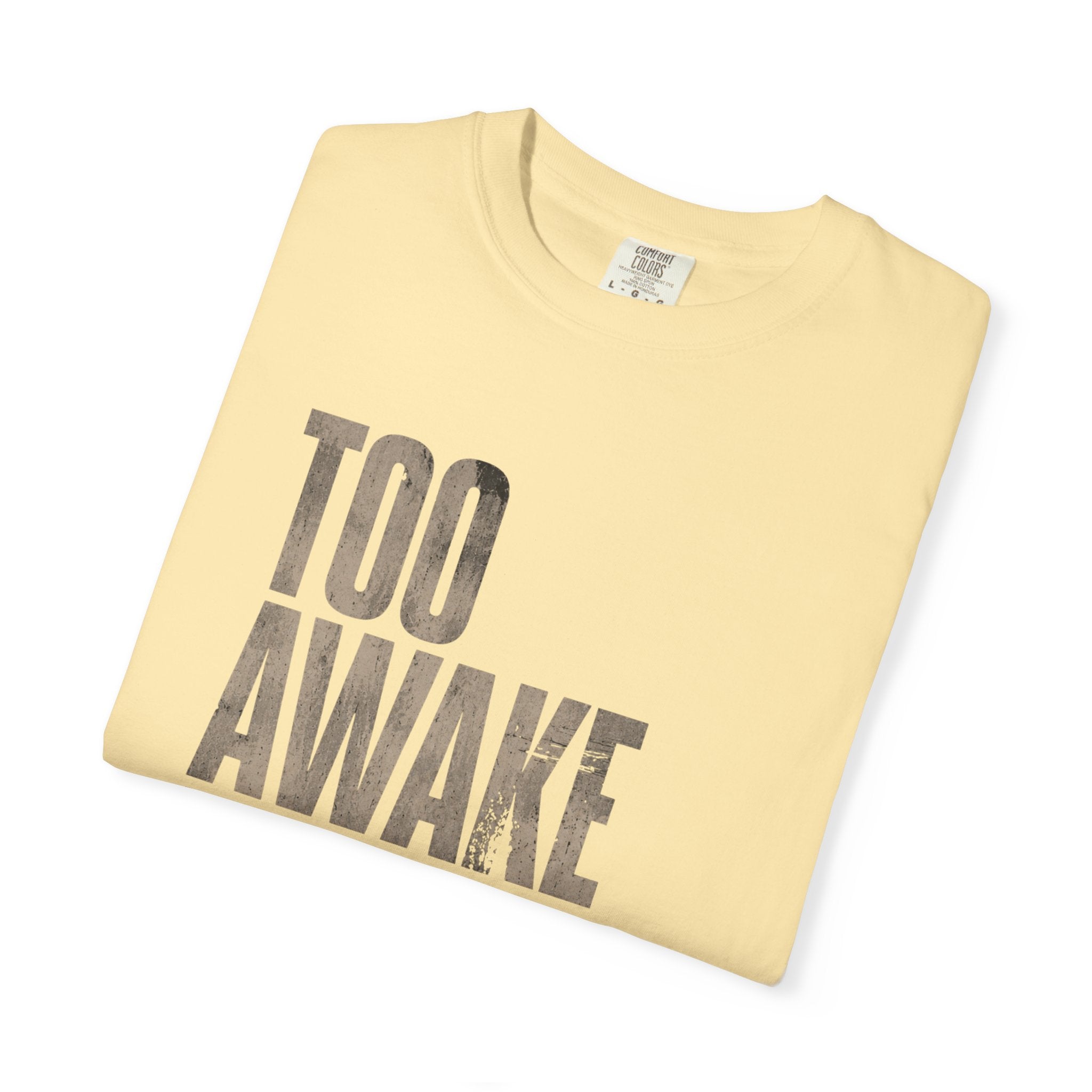 Too Awake T-shirt