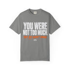 Too Much T-shirt