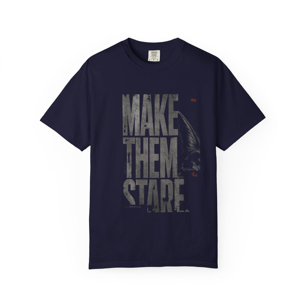 Make Them Stare T-shirt